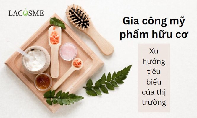 Gia công mỹ phẩm hữu cơ là gì?