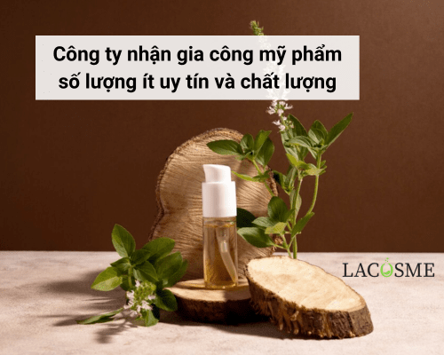 Công ty gia công mỹ phẩm số lượng ít